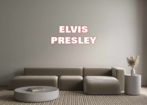 Custom Neon: ELVIS
PRESLEY