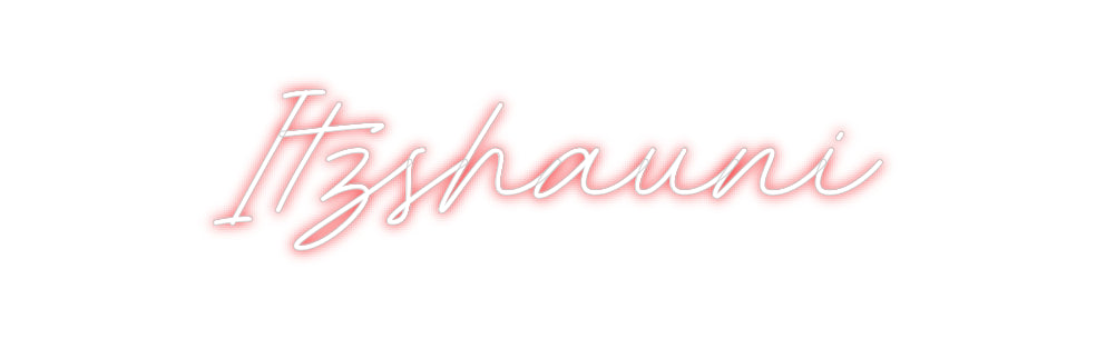 Custom Neon: Itzshauni