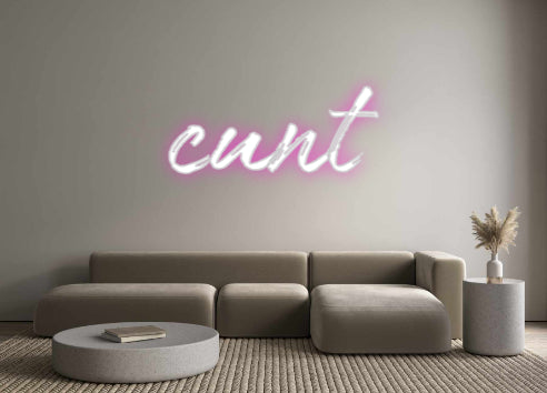 Custom Neon: cunt