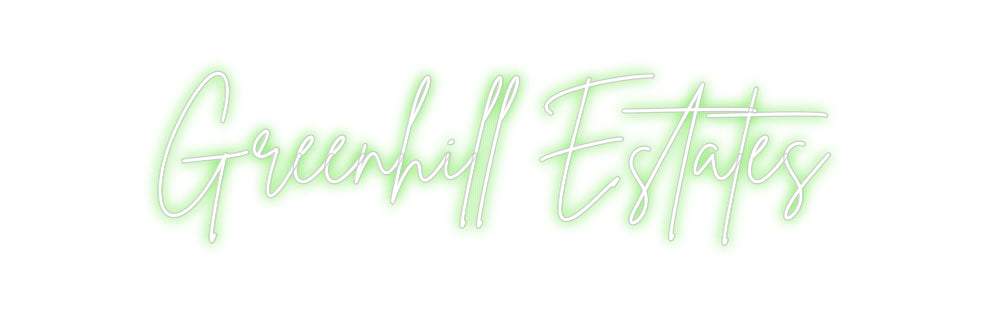 Custom Neon: Greenhill Est...