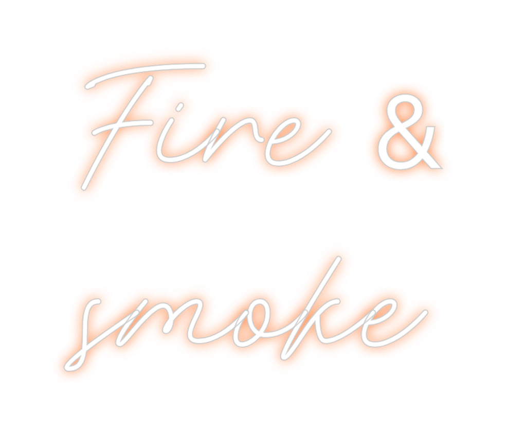 Custom Neon: Fire &
smoke