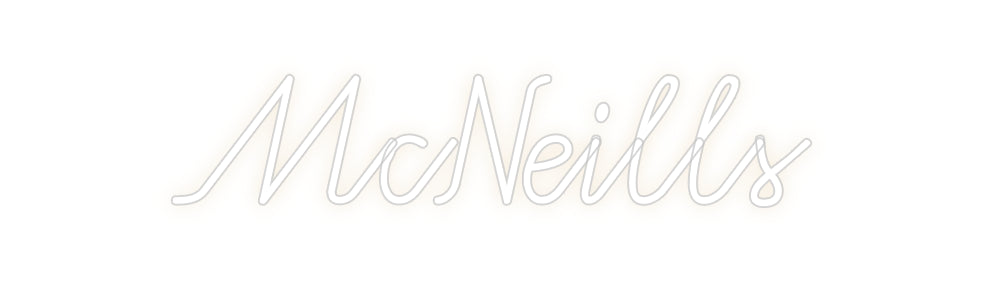 Custom Neon: McNeills