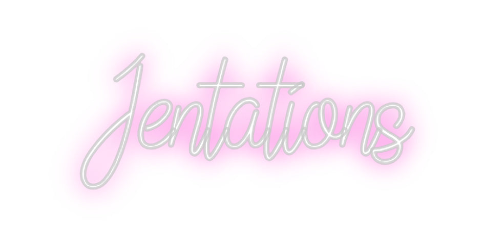 Custom Neon: Jentations