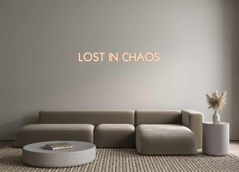 Custom Neon: LOST IN CHAOS