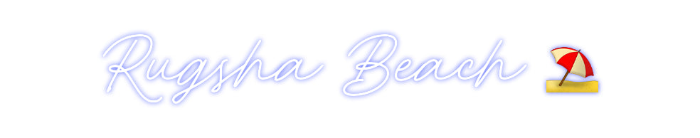 Custom Neon: Rugsha Beach ...