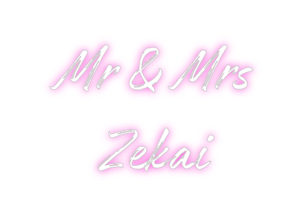 Custom Neon: Mr & Mrs
Zekai