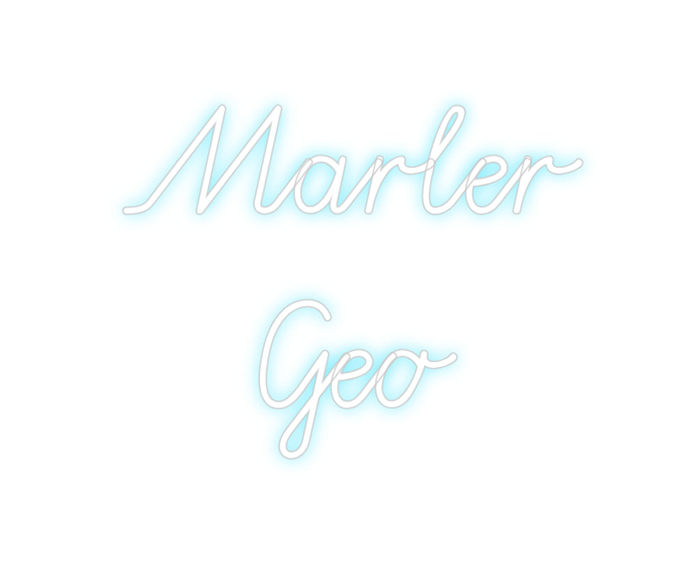 Custom Neon: Marler
Geo