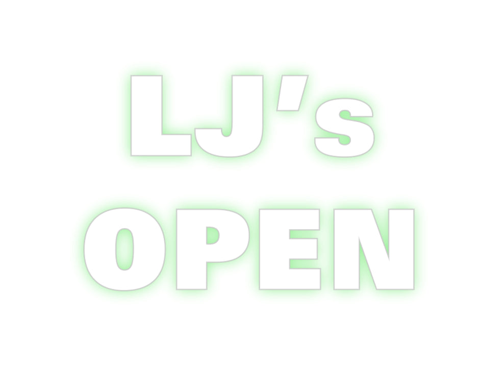 Custom Neon: LJ’s
OPEN