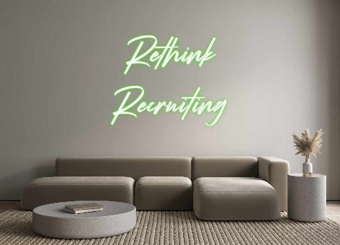 Custom Neon: Rethink
Recr...