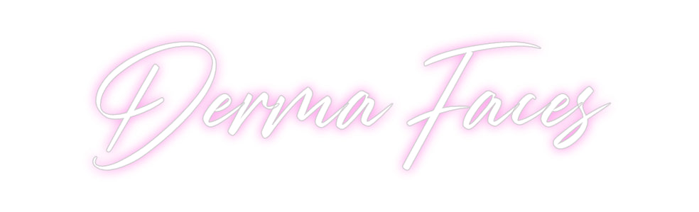 Custom Neon: Derma Faces