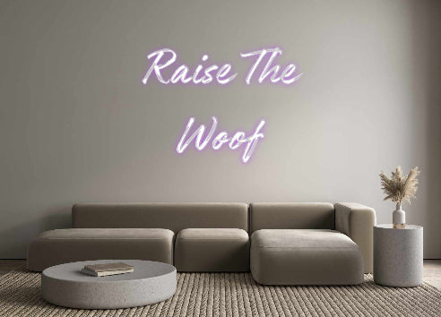 Custom Neon: Raise The 
W...