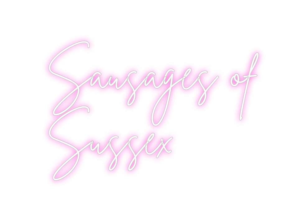Custom Neon: Sausages of
...