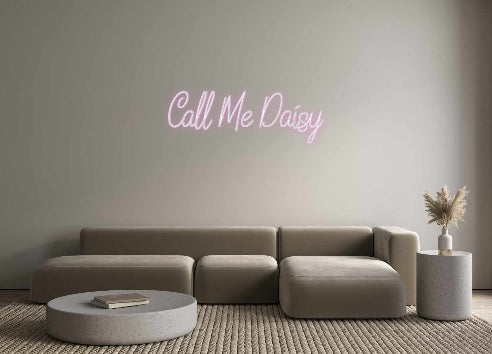 Custom Neon: Call Me Daisy