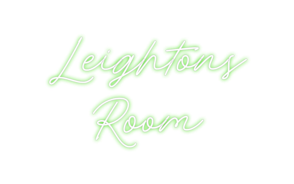 Custom Neon: Leightons
Room