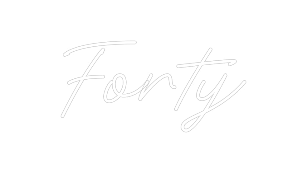 Custom Neon: Forty