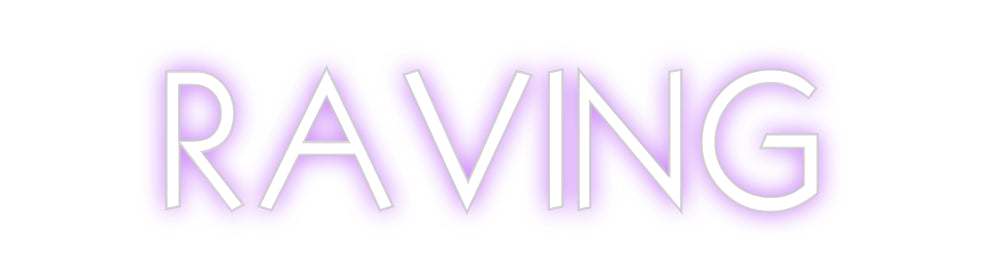 Custom Neon: RAVING