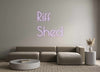 Custom Neon: Riff
Shed