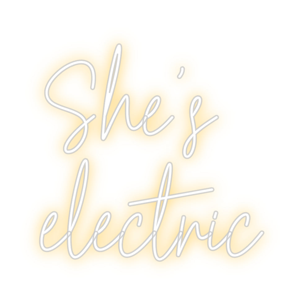 Custom Neon: She's
electric