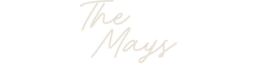 Custom Neon: The 
 Mays