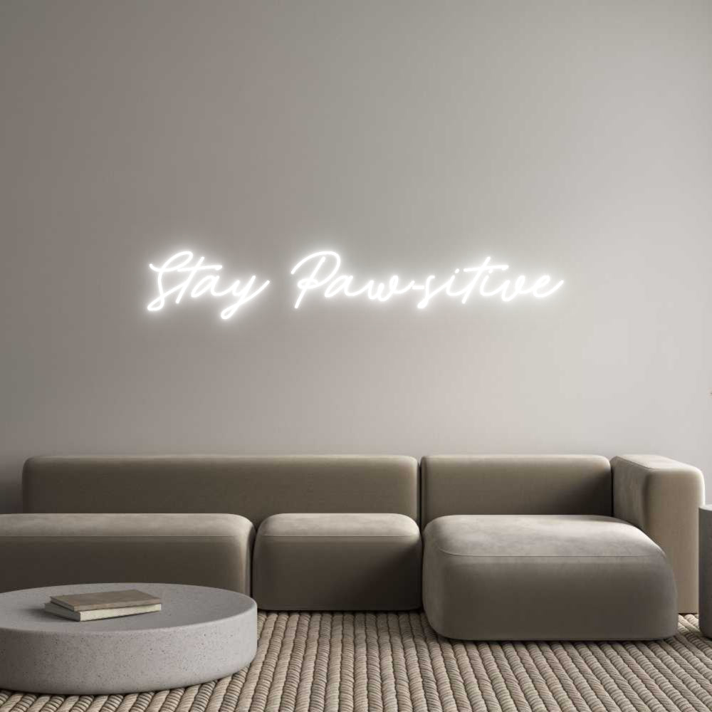 Custom Neon: Stay Paw-sitive