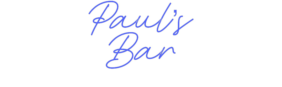 Custom Neon: Paul’s
Bar