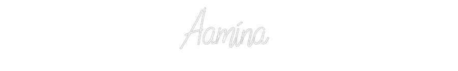 Custom Neon: Aamina