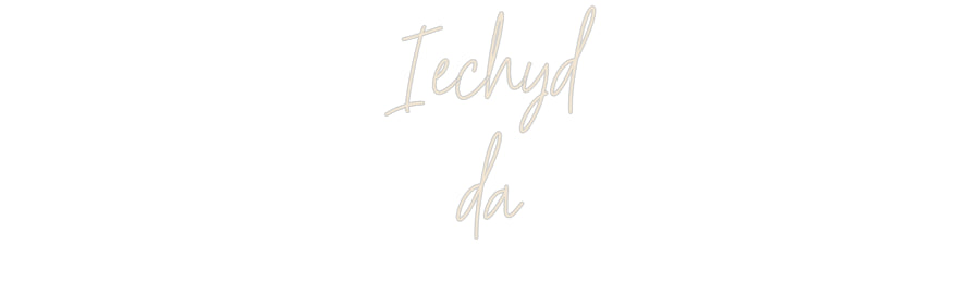 Custom Neon: Iechyd
da