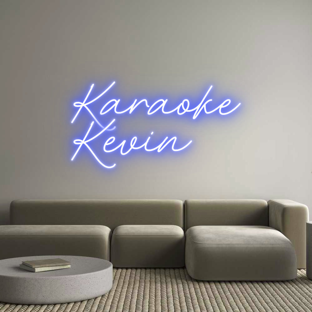 Custom Neon: Karaoke
Kevin