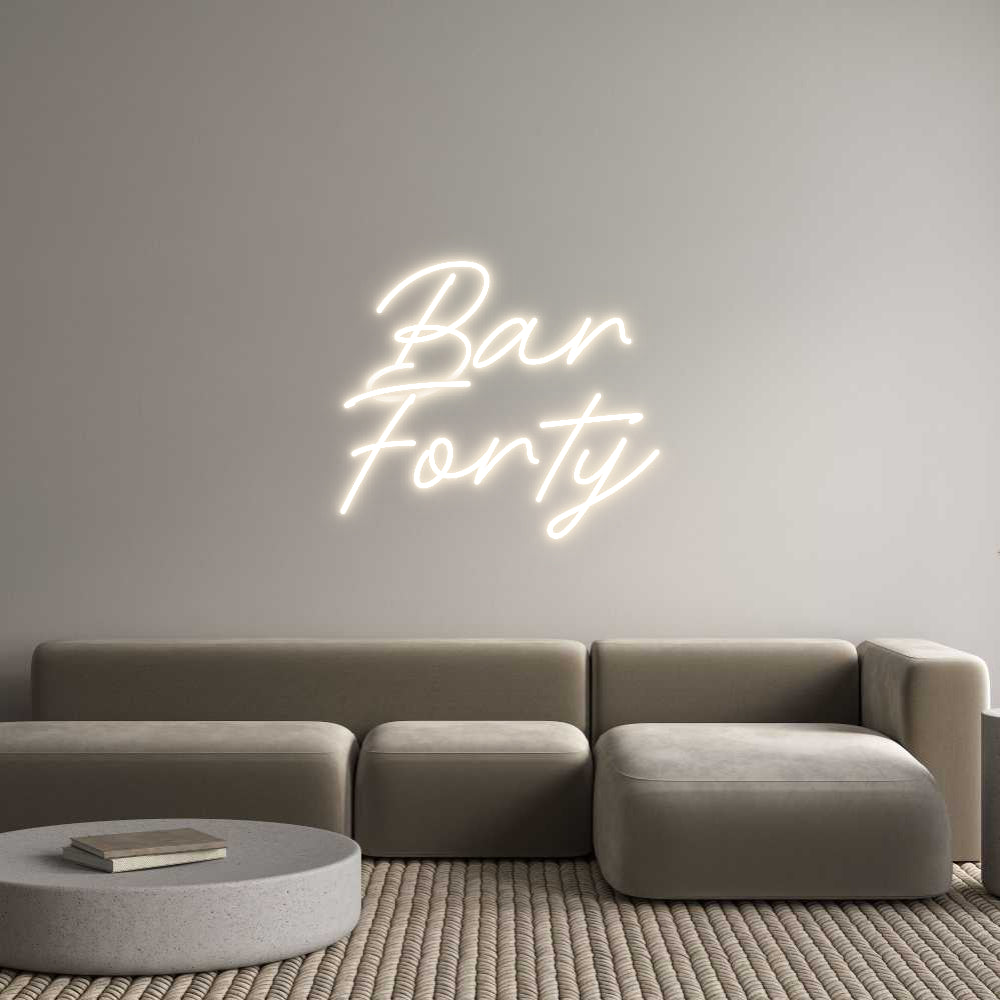 Custom Neon: Bar
Forty