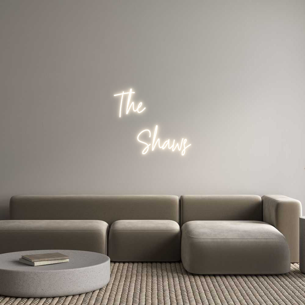 Custom Neon: The 
    Shaws