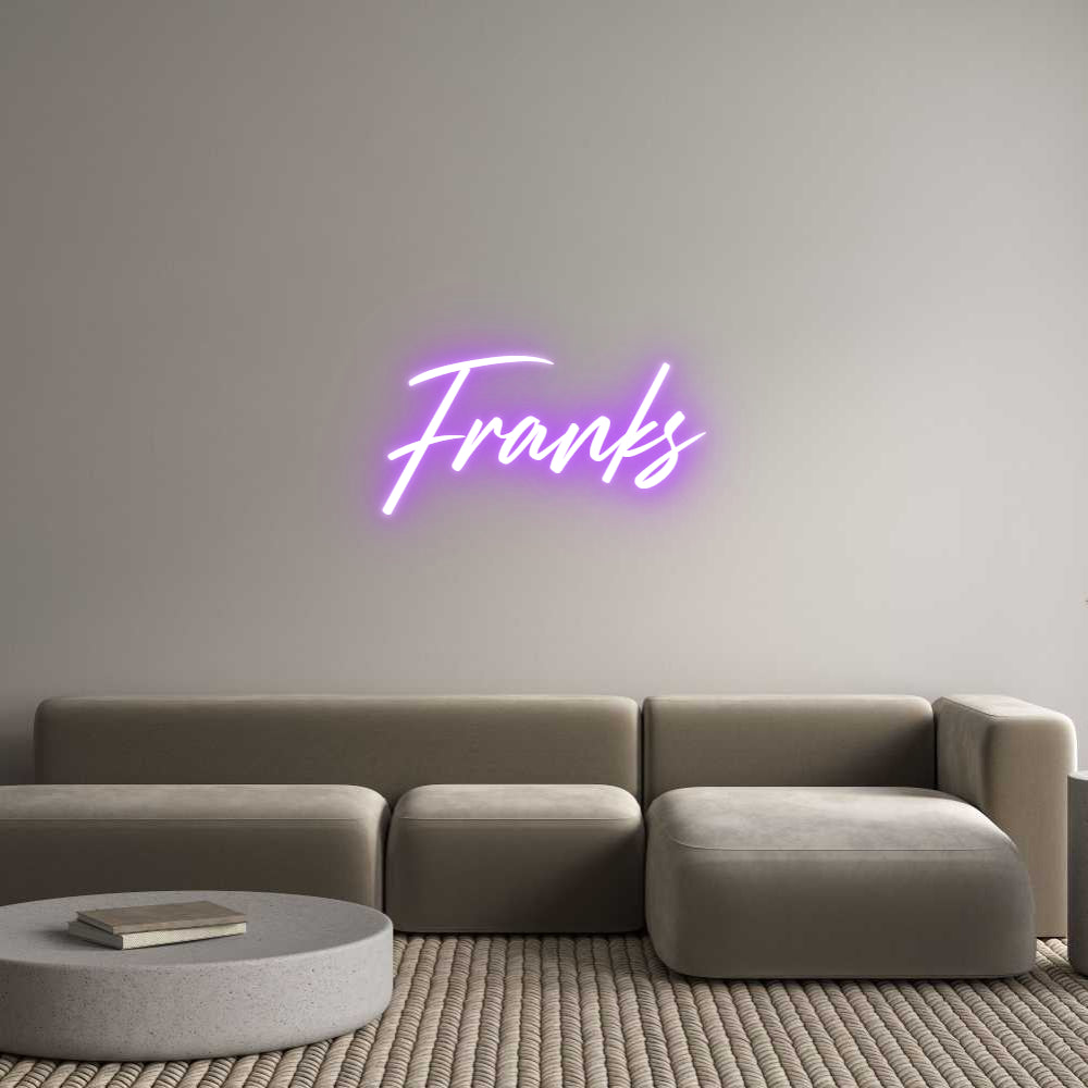 Custom Neon: Franks