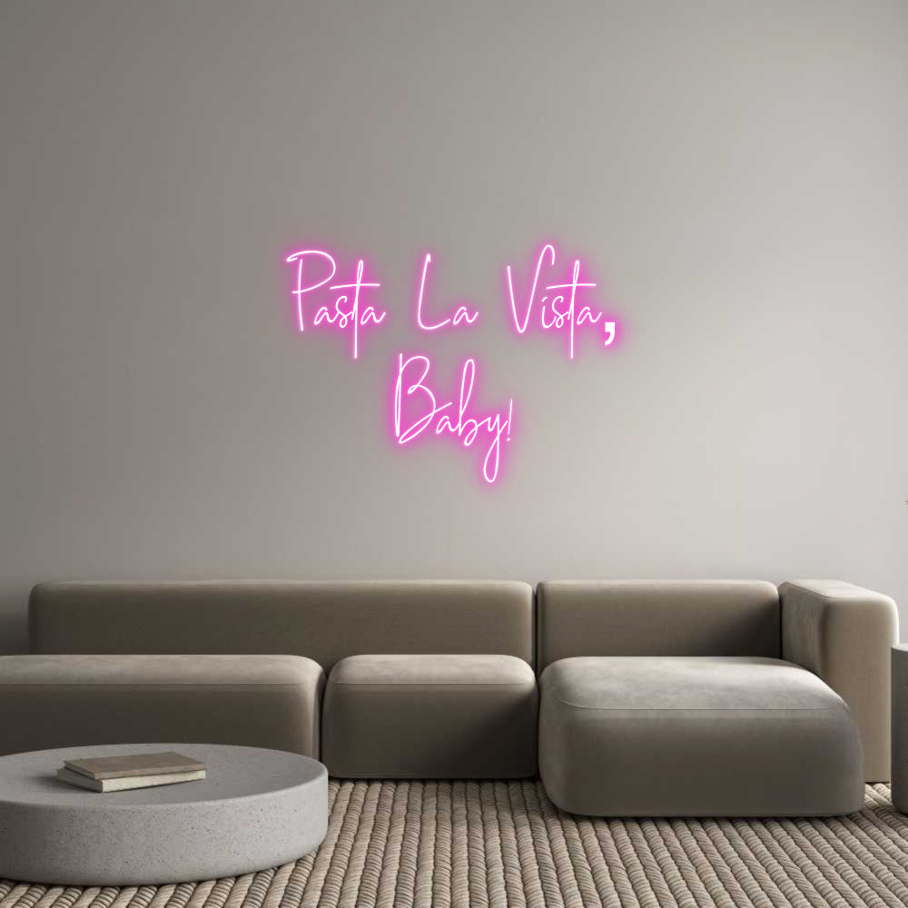 Custom Neon: Pasta La Vist...