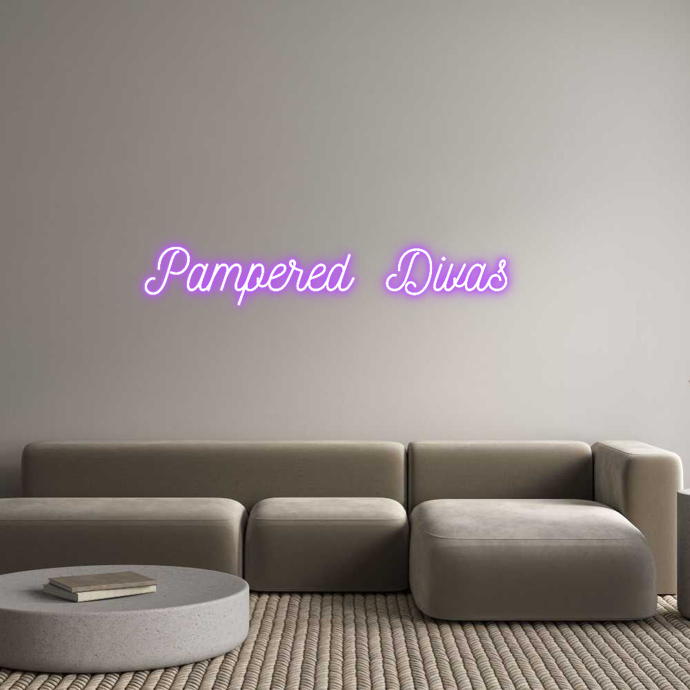 Custom Neon: Pampered Divas