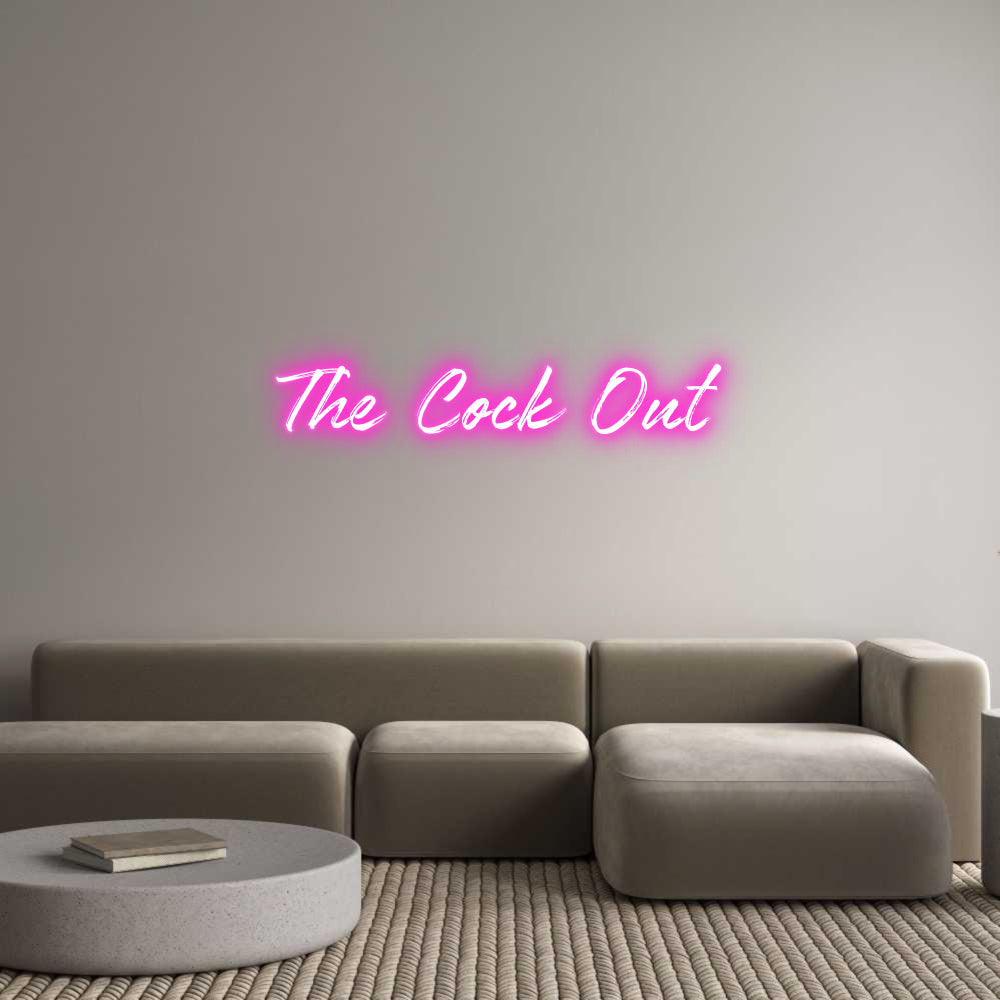 Custom Neon: The Cock Out