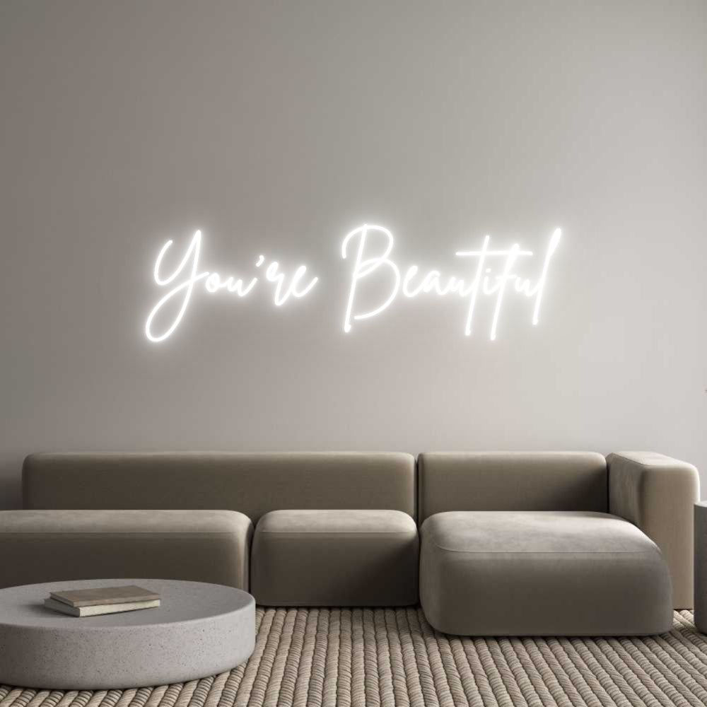 Custom Neon: You're Beauti...