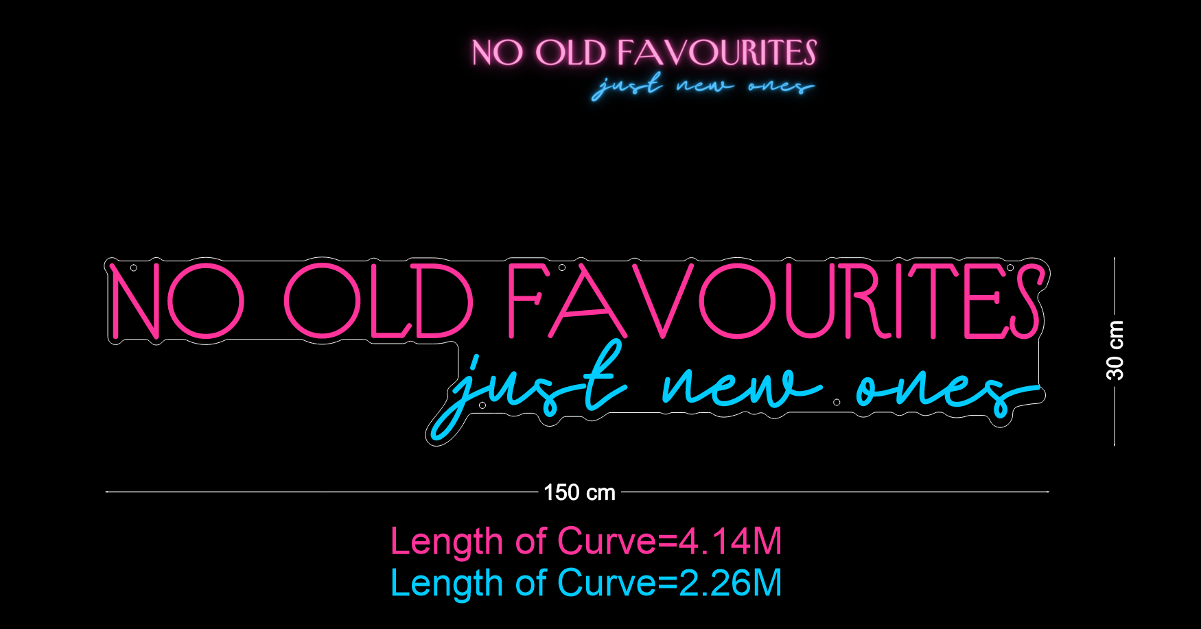 Custom Neon: NO OLD FAVOURITES just new ones