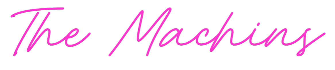 Custom Neon: The Machins