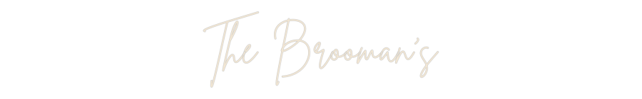 Custom Neon: The Brooman’s