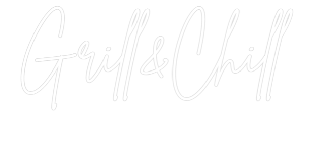 Custom Neon: Grill&Chill