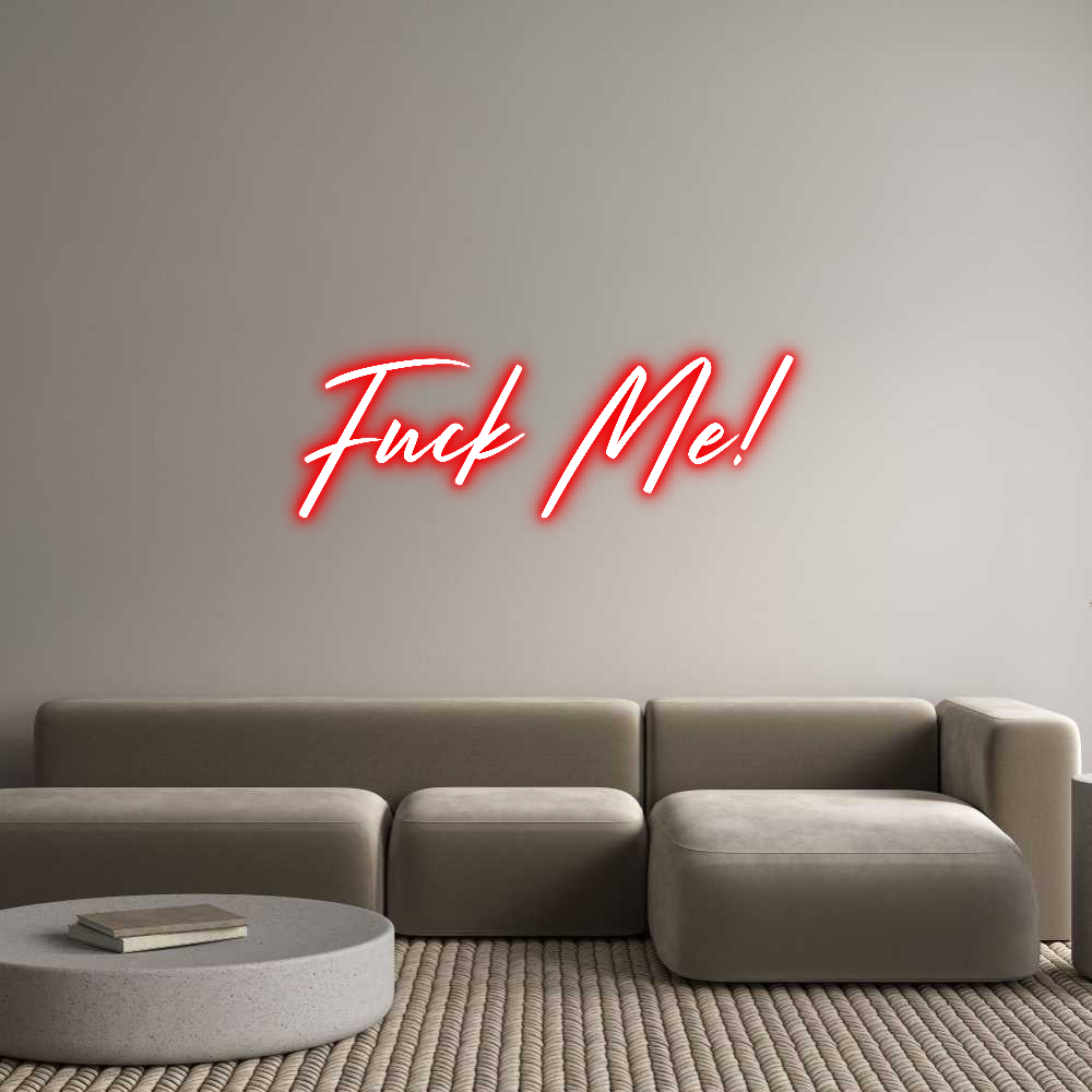 Custom Neon: Fuck Me!