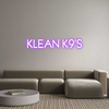 Custom Neon: KLEAN K9'S