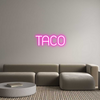 Custom Neon: TACO