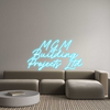 Custom Neon:  MGM 
 Build...