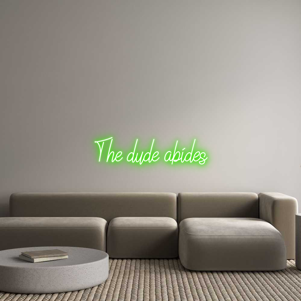 Custom Neon: The dude abides