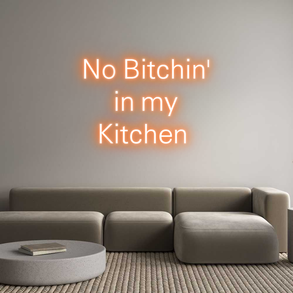 Custom Neon: No Bitchin'
...