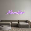 Custom Neon: Mumbler