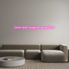 Custom Neon: Love and magi...