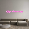 Custom Neon: Keep dreaming