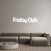 Custom Neon: Friday Club