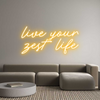 Custom Neon: live your
ze...